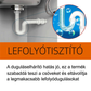 🧴 Többcélú, Erőteljes Dugulásgátló Lefolyótisztító